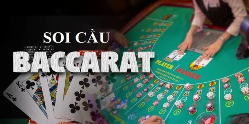 6 Cách Soi Cầu Baccarat Hiệu Quả Nhất Từ Các Chuyên Gia