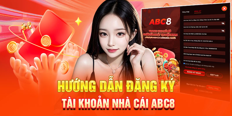 Đăng Ký ABC8 - Hướng Dẫn Nhanh Dành Cho Người Chơi Mới